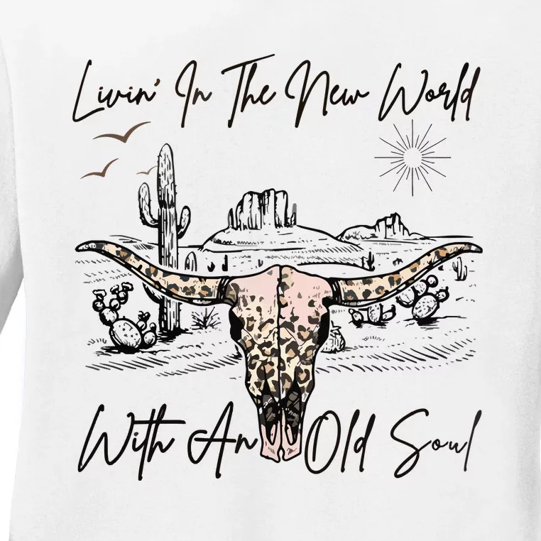 Living In A New World With An Old Soul Ladies Long Sleeve Shirt