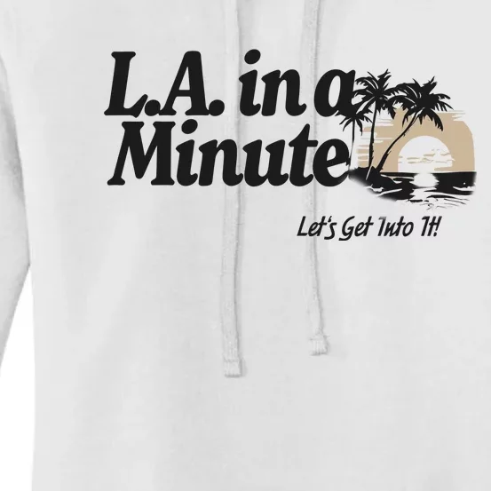 L.A. In A Minute Women's Pullover Hoodie