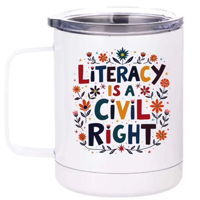 Literacy Is A Civil Right Reading Teacher Design Front & Back 12oz Stainless Steel Tumbler Cup