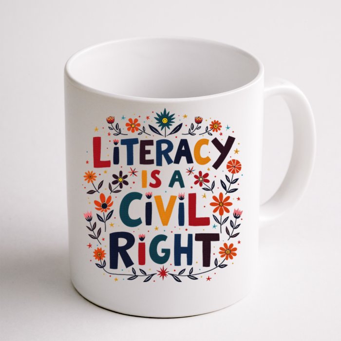 Literacy Is A Civil Right Reading Teacher Design Front & Back Coffee Mug