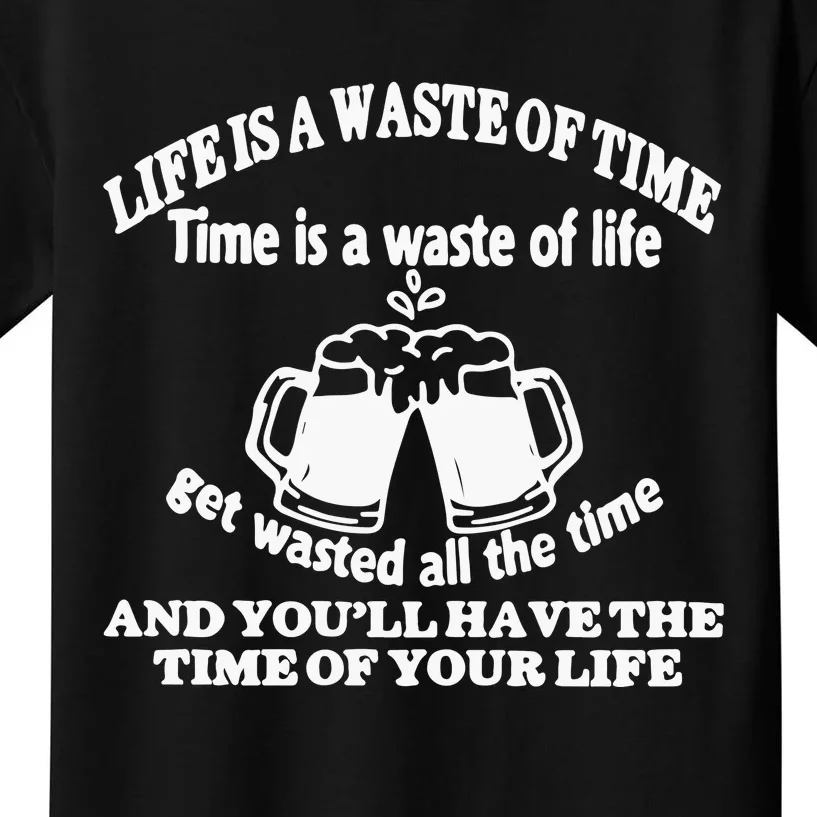 Life Is A Waste Of Time Time Is A Waste Of Life Kids T-Shirt