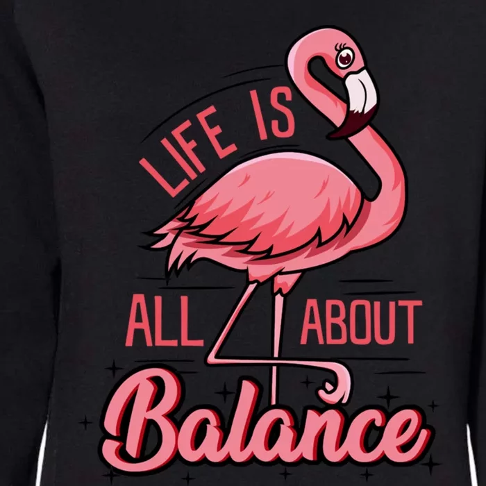 Life Is All About Balance Funny Flamingo Lover Gift Womens California Wash Sweatshirt