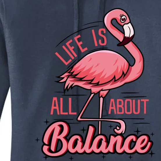 Life Is All About Balance Funny Flamingo Lover Gift Women's Pullover Hoodie