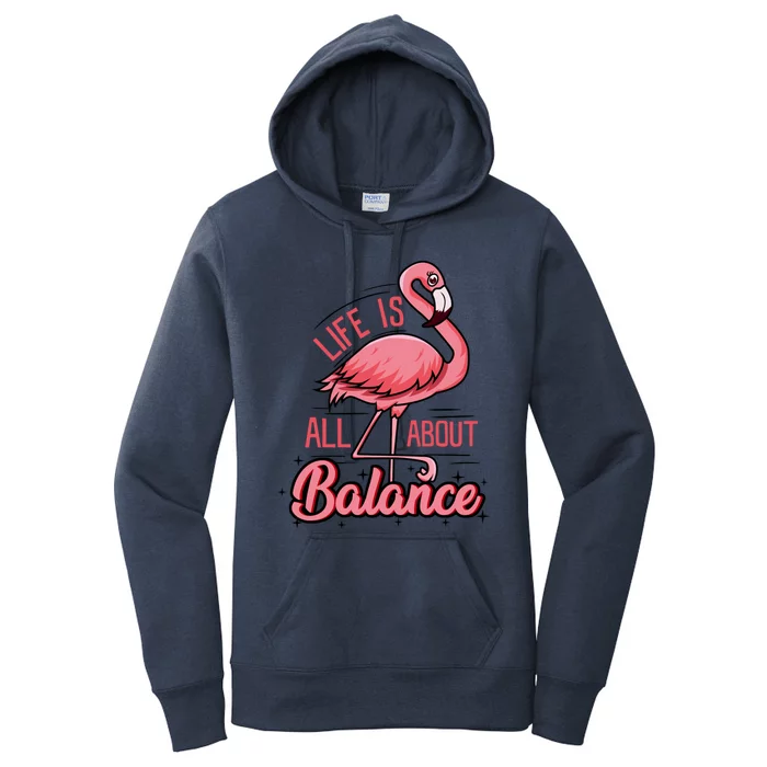 Life Is All About Balance Funny Flamingo Lover Gift Women's Pullover Hoodie