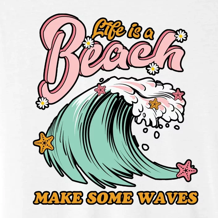 Life Is A Beach Make Some Waves ChromaSoft Performance T-Shirt