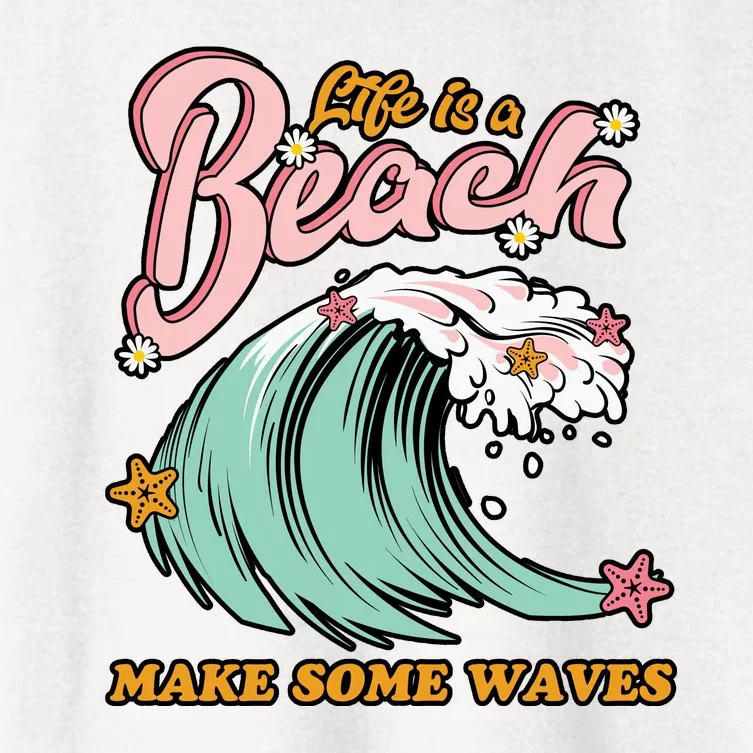 Life Is A Beach Make Some Waves Women's Crop Top Tee