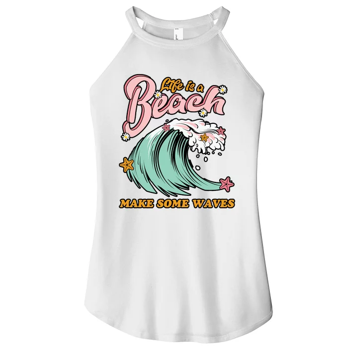 Life Is A Beach Make Some Waves Women’s Perfect Tri Rocker Tank