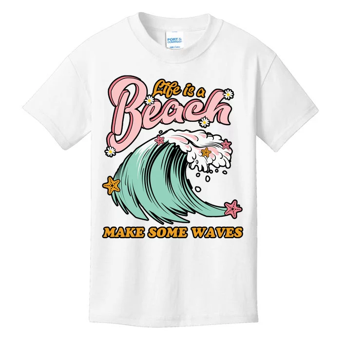 Life Is A Beach Make Some Waves Kids T-Shirt