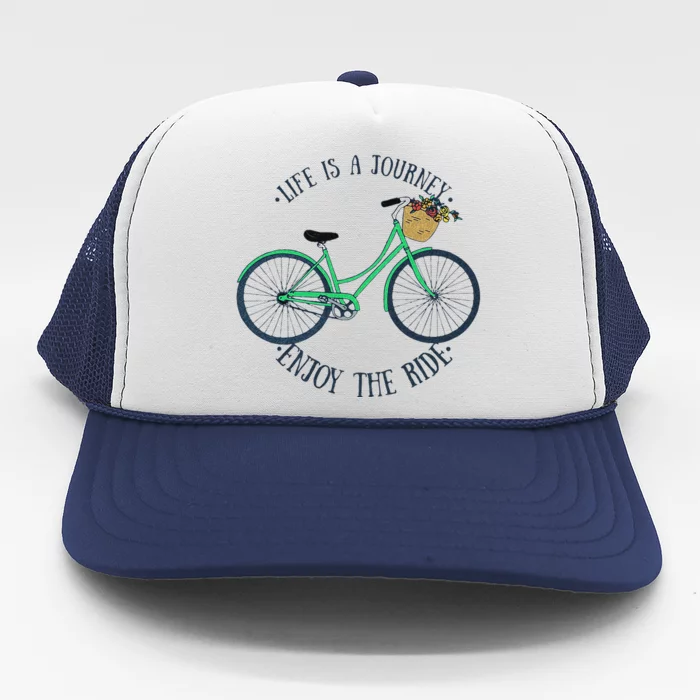 Life Is A Journey Enjoy The Ride Cute Cycling Trucker Hat