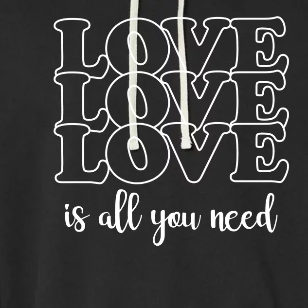 Love Is All You Need Garment-Dyed Fleece Hoodie