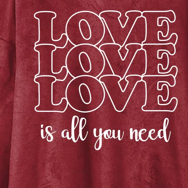 Love Is All You Need Hooded Wearable Blanket