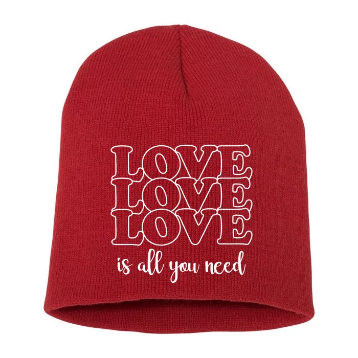 Love Is All You Need Short Acrylic Beanie