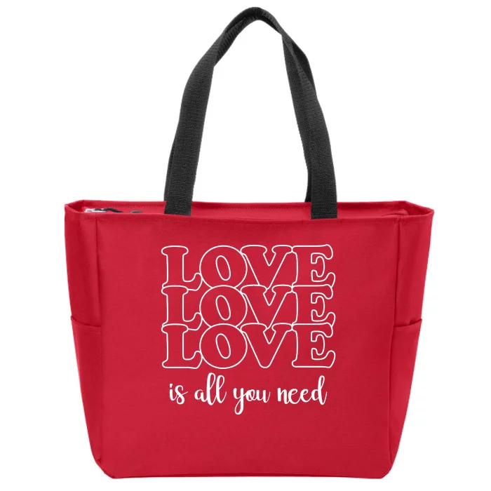 Love Is All You Need Zip Tote Bag