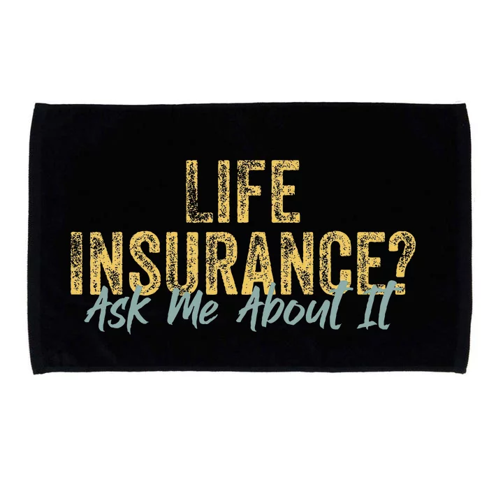 Life Insurance Ask Me About It Funny Vintage Insurance Agent Microfiber Hand Towel