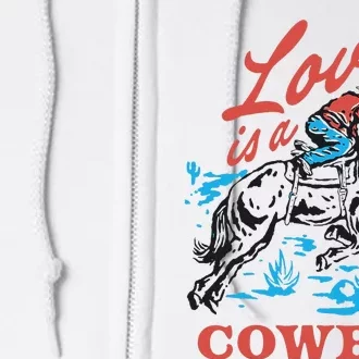 Love Is A Cowboy Funny Cowboy Full Zip Hoodie