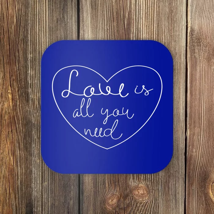 Love Is All You Need Powerful Protest Peace Lover Gift Coaster