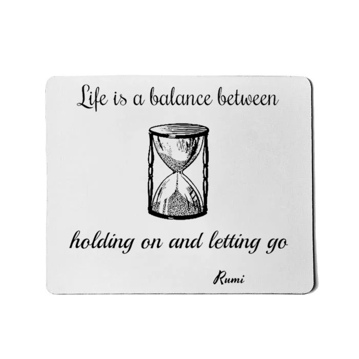 Life Is A Balance Rumi Quote Mousepad