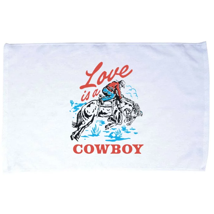 Love Is A Cowboy Funny Cowboy Microfiber Hand Towel