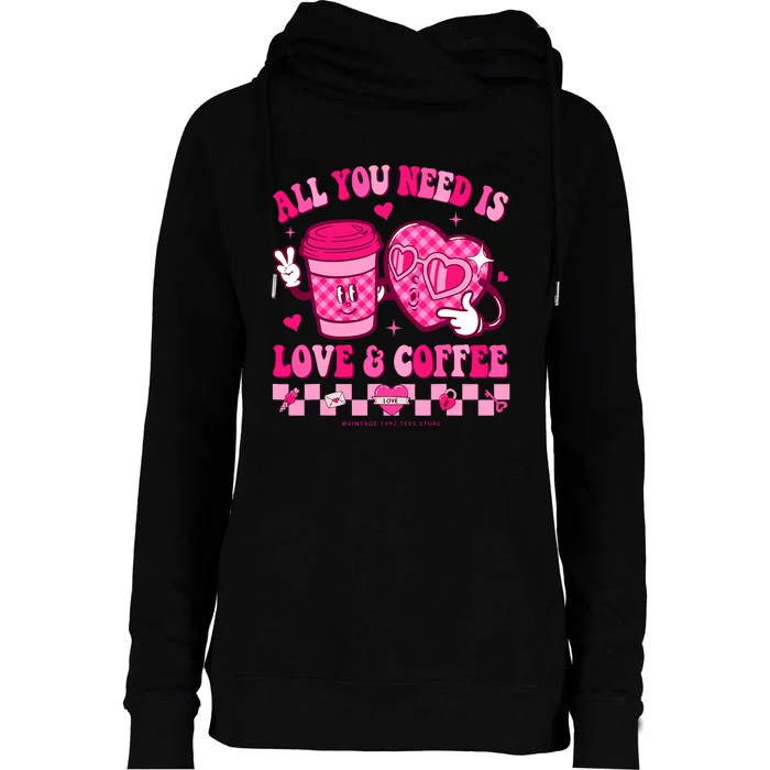 Love Is All You Need Valentines Day Coffee Lover Womens Funnel Neck Pullover Hood