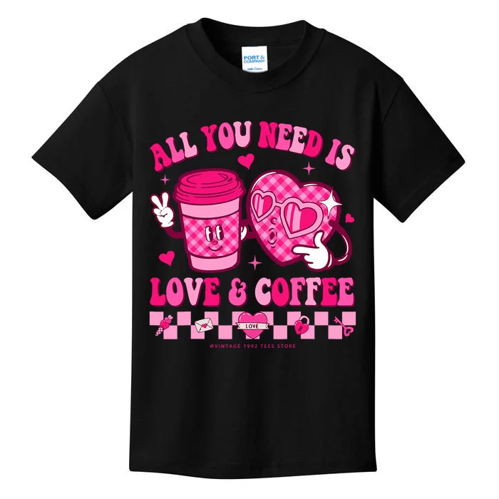 Love Is All You Need Valentines Day Coffee Lover Kids T-Shirt