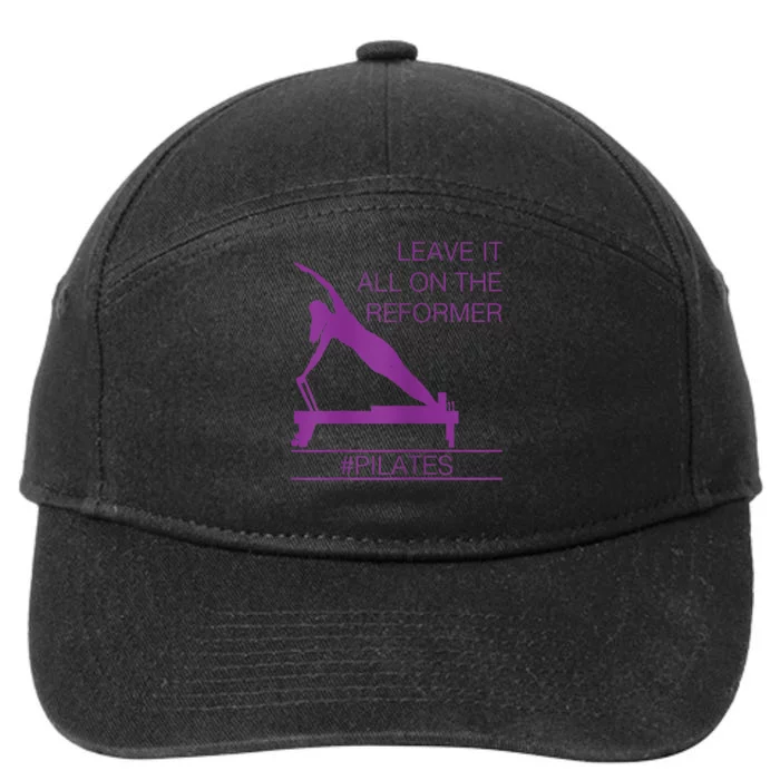 Leave It All On The Reformer, #Pilates Fitness 7-Panel Snapback Hat