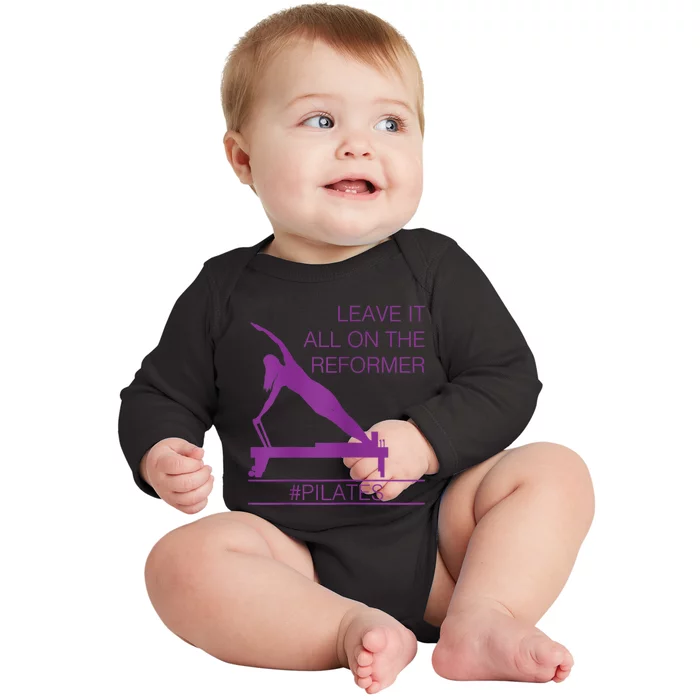 Leave It All On The Reformer, #Pilates Fitness Baby Long Sleeve Bodysuit