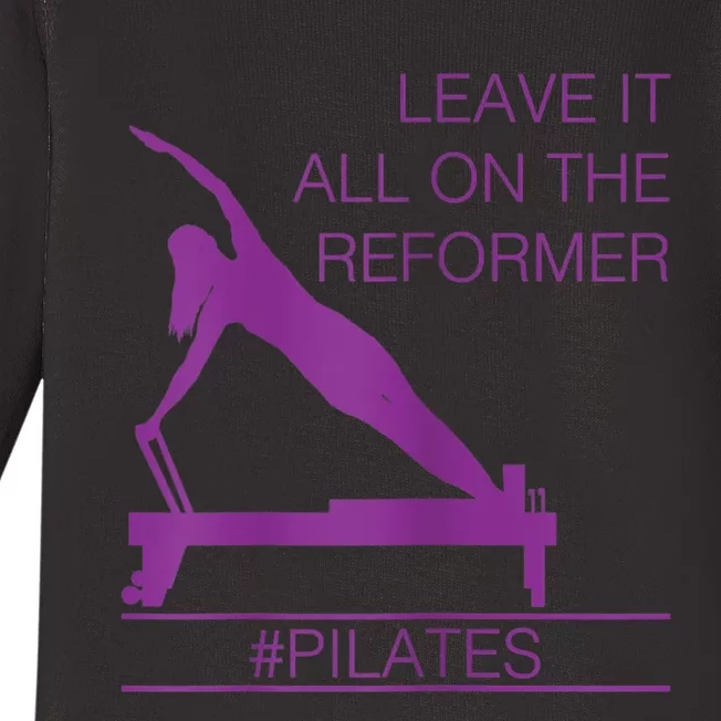 Leave It All On The Reformer, #Pilates Fitness Baby Long Sleeve Bodysuit