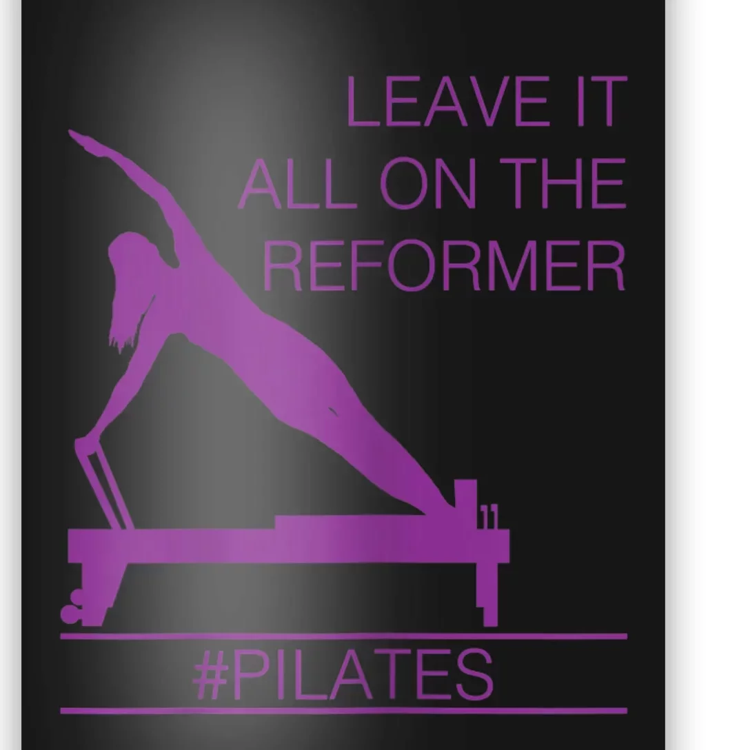 Leave It All On The Reformer, #Pilates Fitness Poster