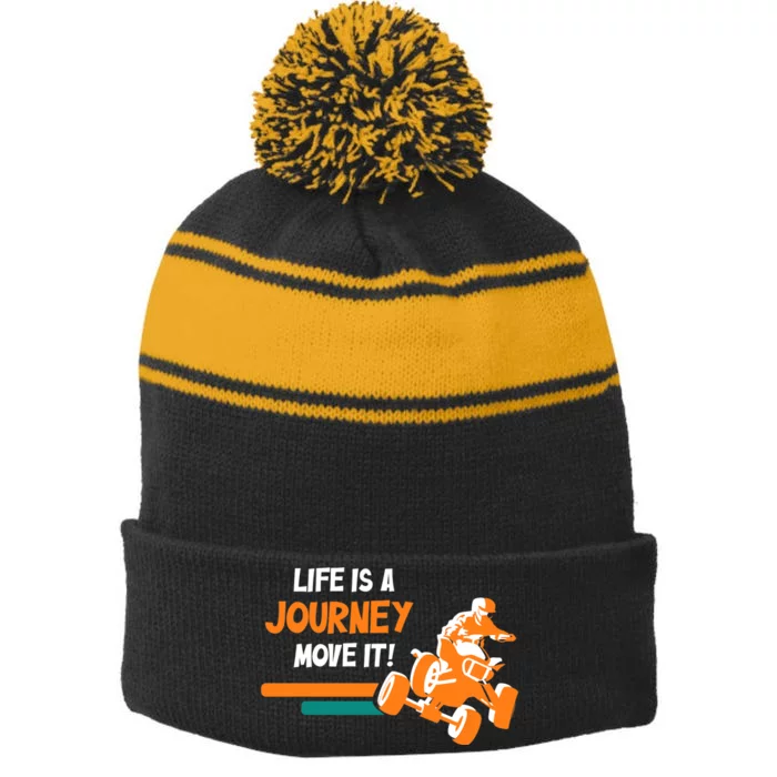 Life Is A Journey Move It! All Terrain Vehicle ATV Premium Stripe Pom Pom Beanie