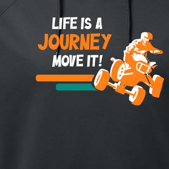 Life Is A Journey Move It! All Terrain Vehicle ATV Premium Performance Fleece Hoodie