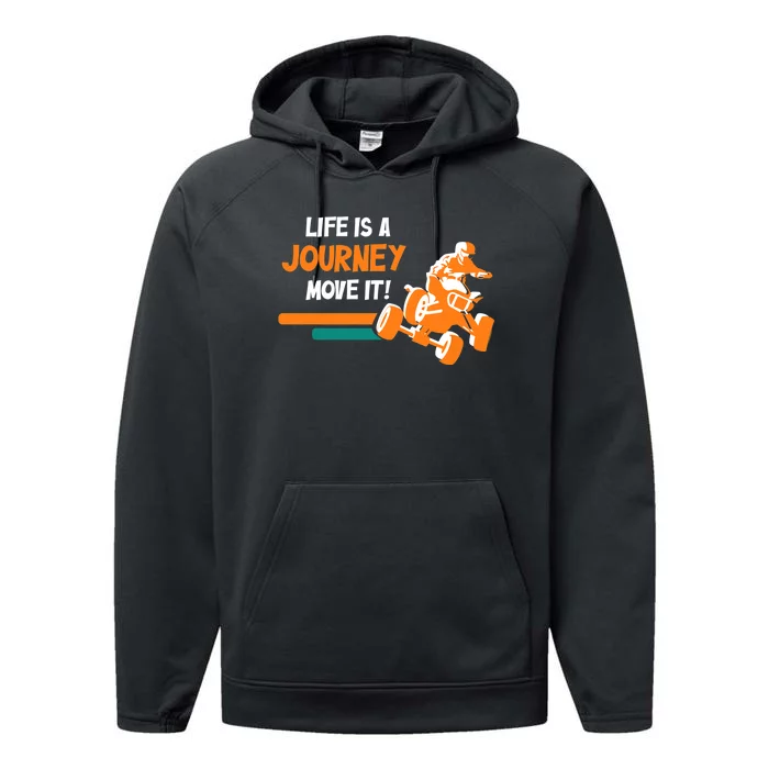 Life Is A Journey Move It! All Terrain Vehicle ATV Premium Performance Fleece Hoodie