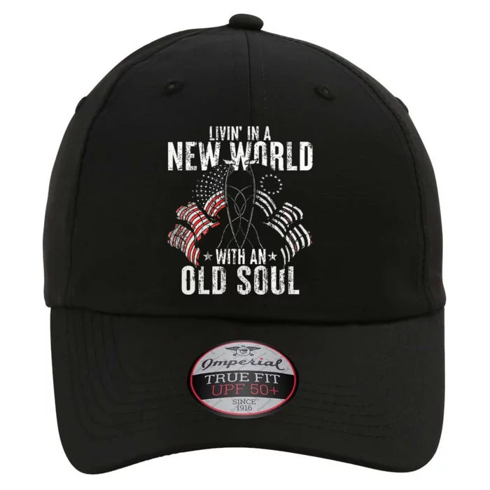 Livin In A New World With An Old Soul The Original Performance Cap