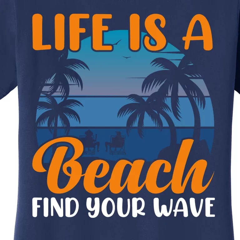 Life Is A Beach Women's T-Shirt