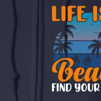 Life Is A Beach Full Zip Hoodie