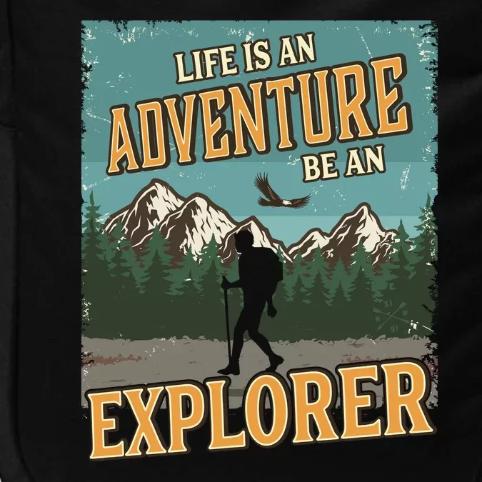 Life Is An Adventure Be An Explorer Impact Tech Backpack