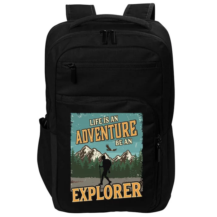 Life Is An Adventure Be An Explorer Impact Tech Backpack