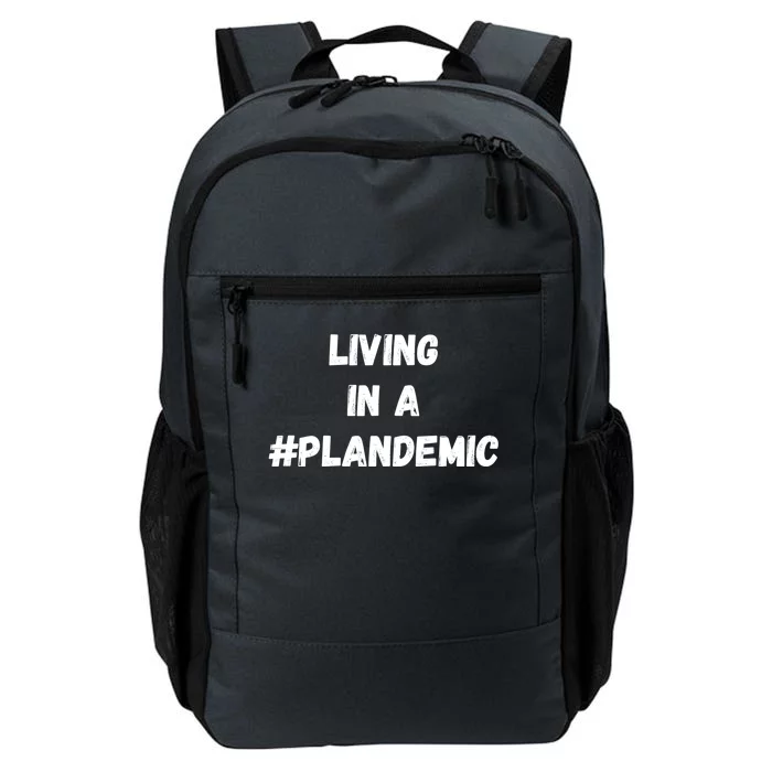 Living In A Plandemic Daily Commute Backpack