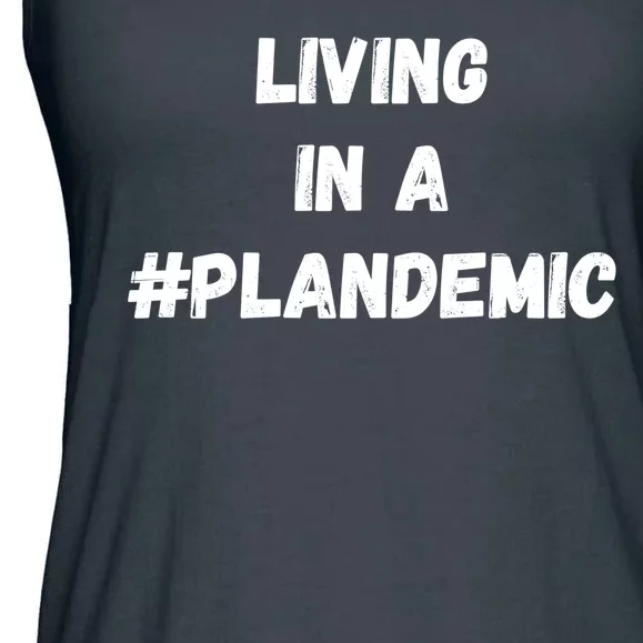 Living In A Plandemic Ladies Essential Flowy Tank