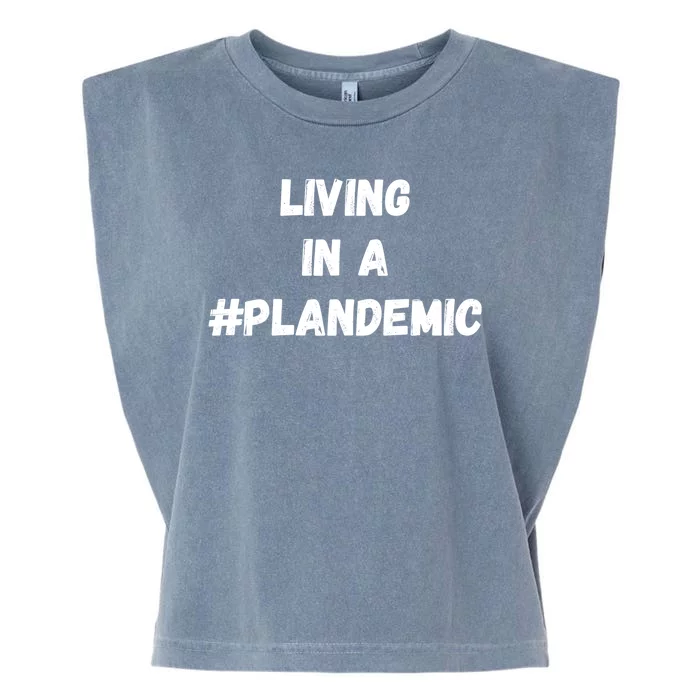 Living In A Plandemic Garment-Dyed Women's Muscle Tee