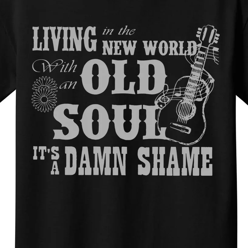 Living In A New World With An Old Soul Rich Men North Of Richmond Kids T-Shirt