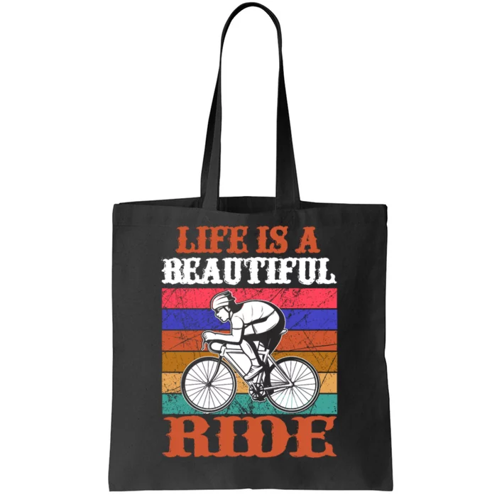 Life Is A Beautiful Ride Tote Bag