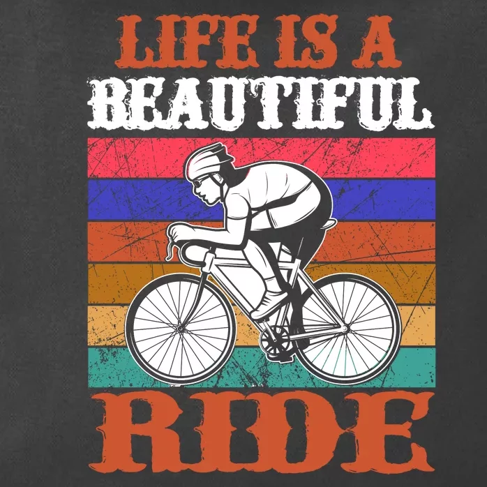 Life Is A Beautiful Ride Zip Tote Bag