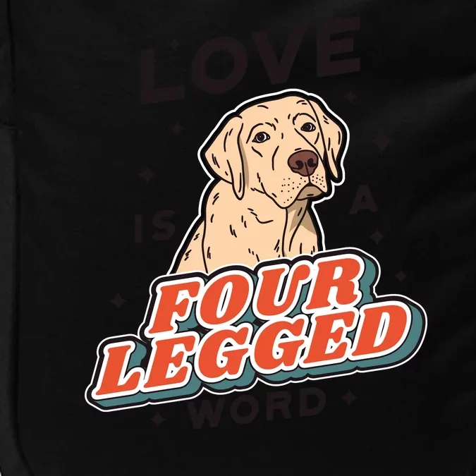 Love Is A Four Legged Word Impact Tech Backpack