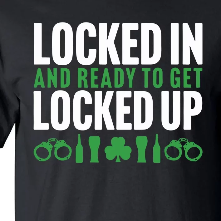 Locked In And Ready To Get Locked Up Tall T-Shirt