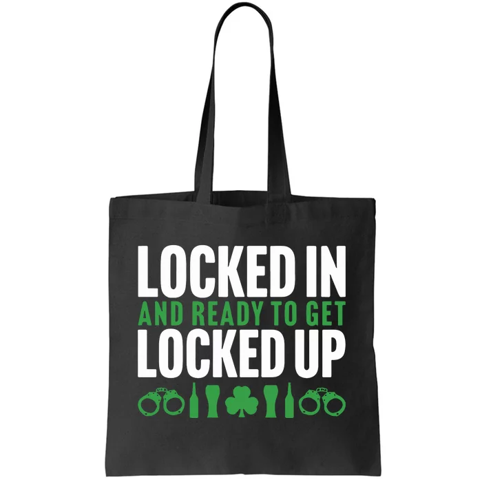 Locked In And Ready To Get Locked Up Tote Bag