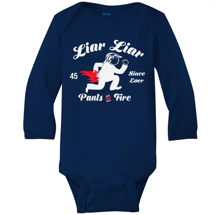 Liar Liar Pants On Fire Anti Trump Baby Long Sleeve Bodysuit