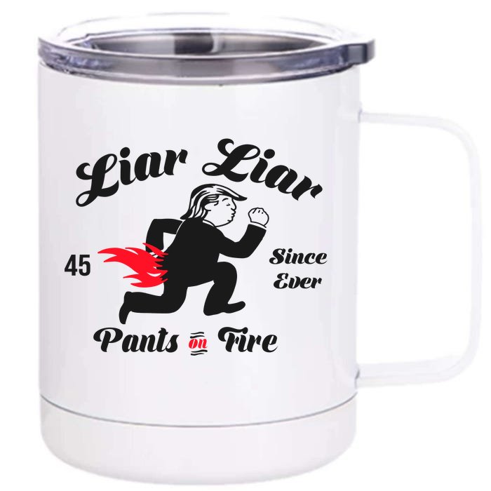 Liar Liar Pants On Fire Anti Trump Front & Back 12oz Stainless Steel Tumbler Cup