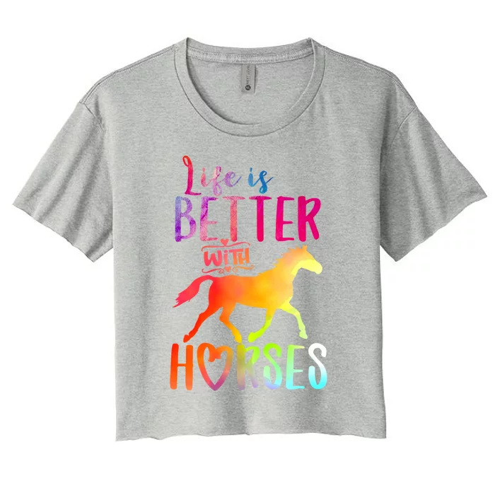 Life Is Better With Horses Riding Cute Horse Great Gift Women's Crop Top Tee