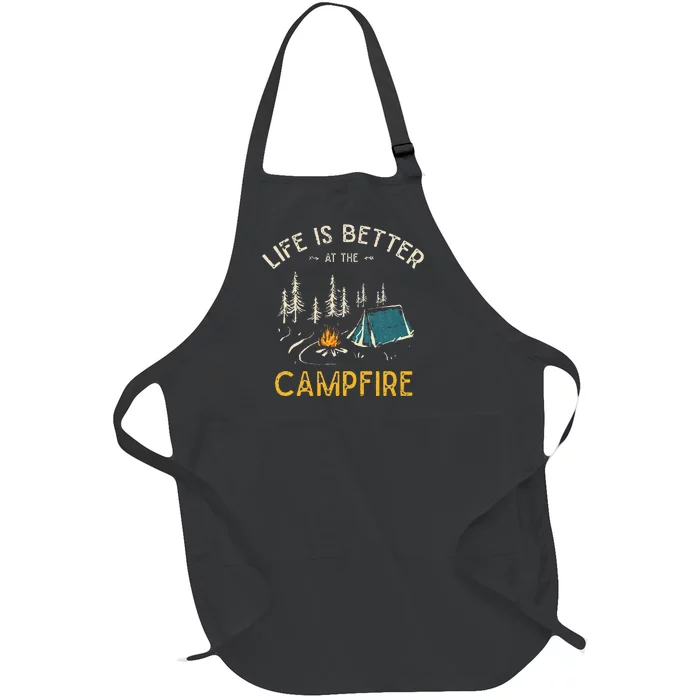 Life Is Better At The Campfire Funny Camper Camp Camping Full-Length Apron With Pocket