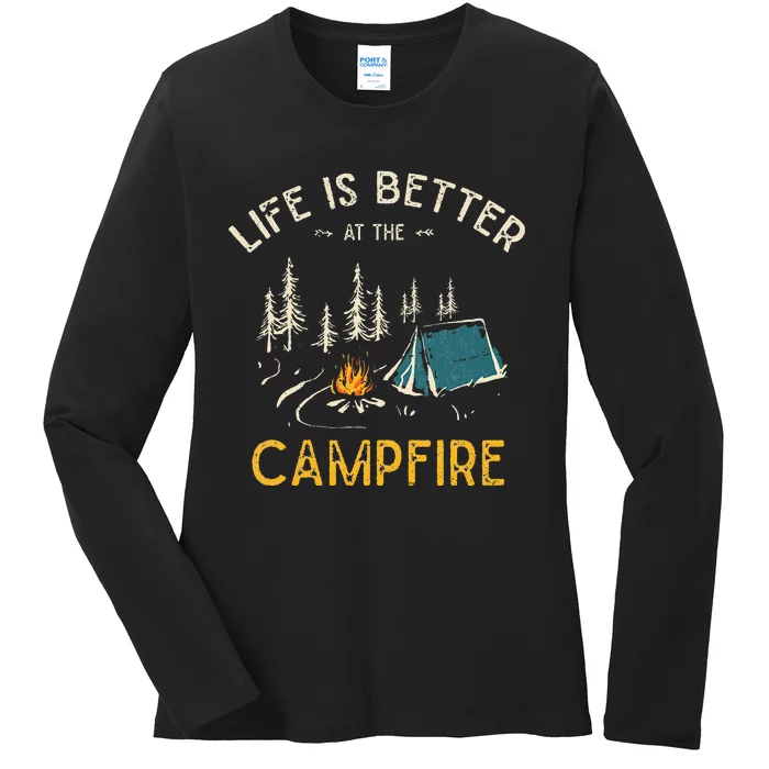 Life Is Better At The Campfire Funny Camper Camp Camping Ladies Long Sleeve Shirt